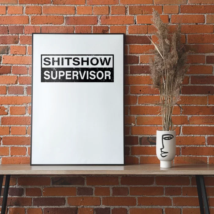 Shitshow Supervisor : Funny Supervisor Of The Shitshow Poster