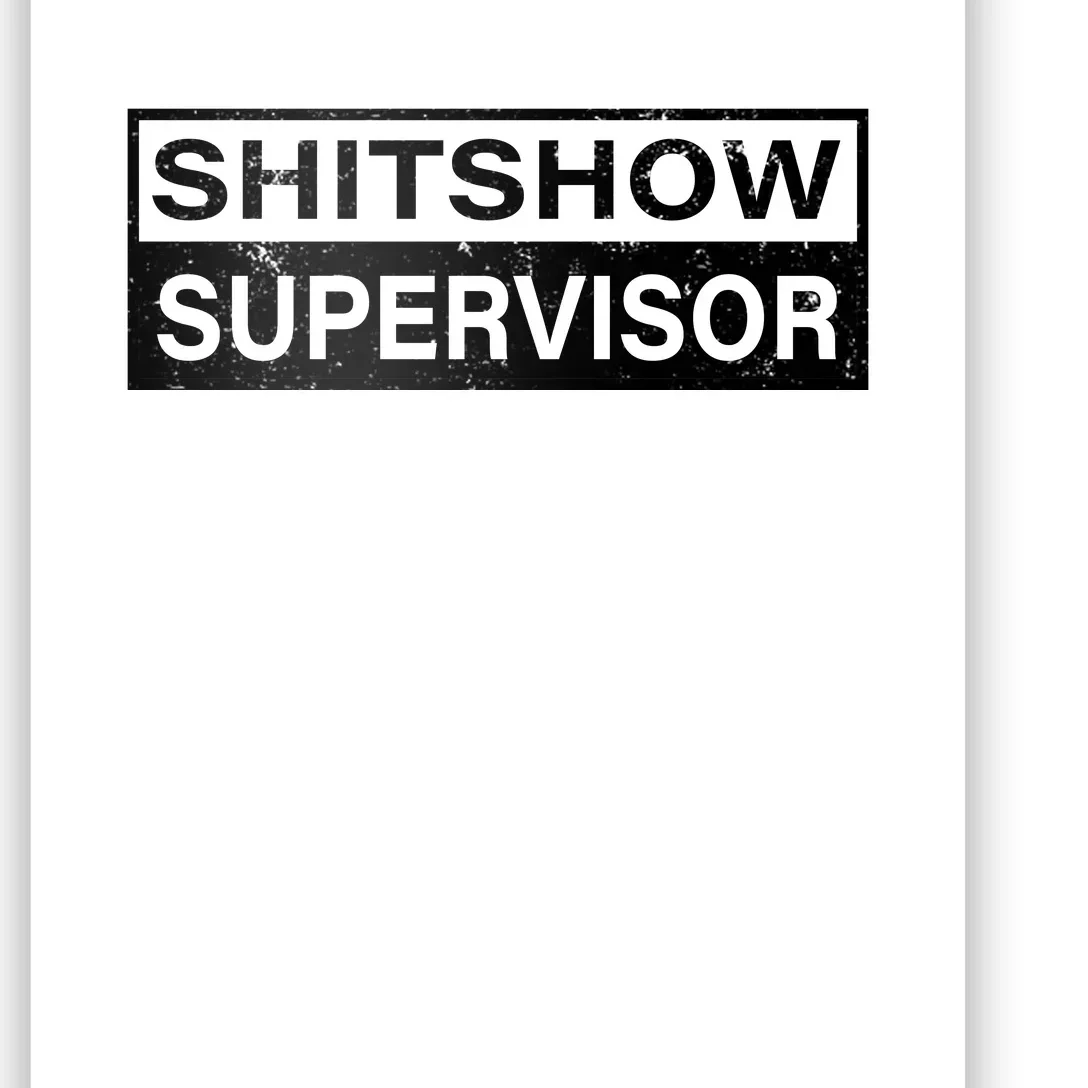 Shitshow Supervisor : Funny Supervisor Of The Shitshow Poster