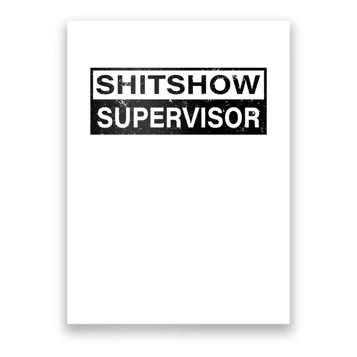 Shitshow Supervisor : Funny Supervisor Of The Shitshow Poster