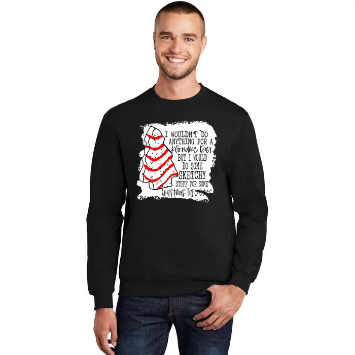 Sketchy Stuff for Some Christmas Tree Cakes Classic Sweatshirt