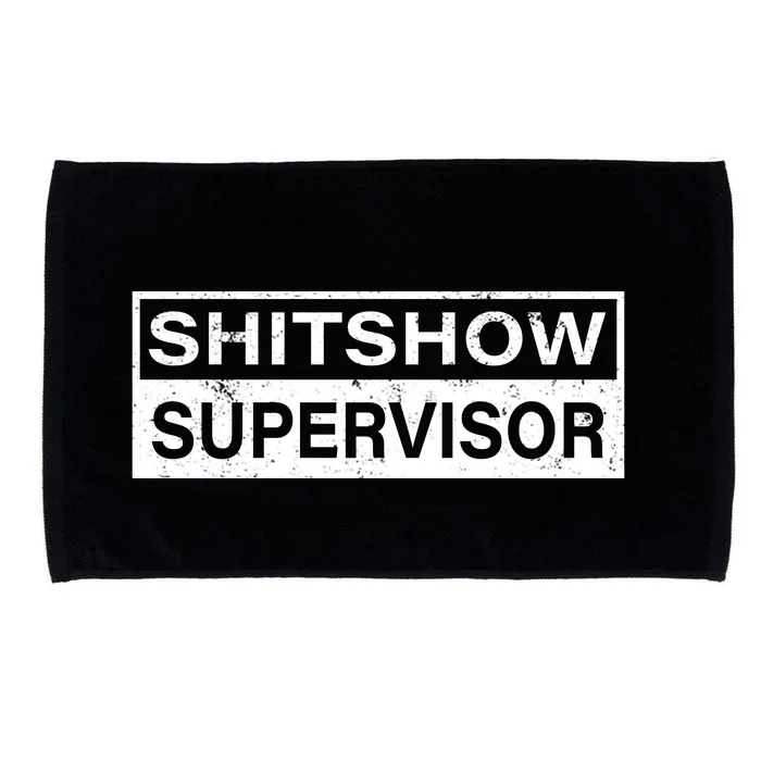 Shitshow Supervisor : Funny Supervisor Of The Shitshow Microfiber Hand Towel