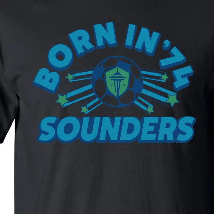 Seattle Sounders Fc Born In ’74 Tall T-Shirt