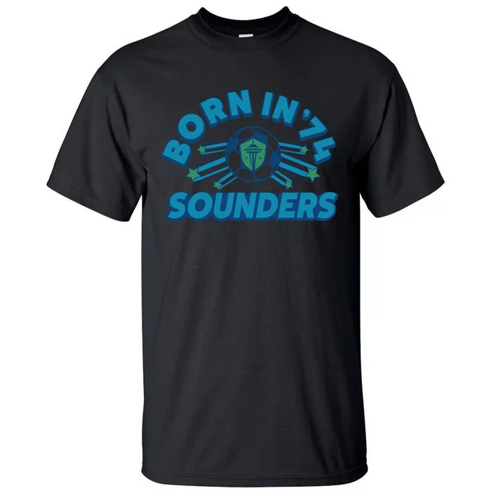 Seattle Sounders Fc Born In ’74 Tall T-Shirt