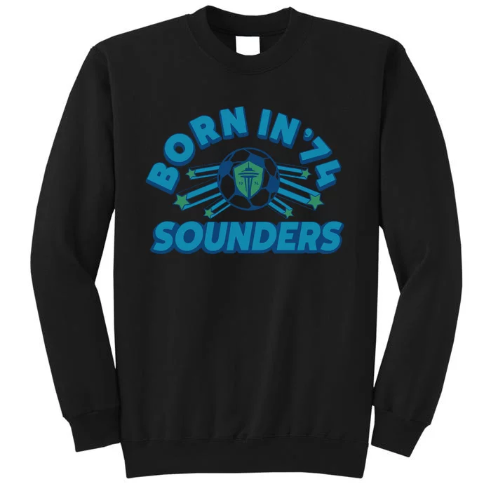 Seattle Sounders Fc Born In ’74 Tall Sweatshirt