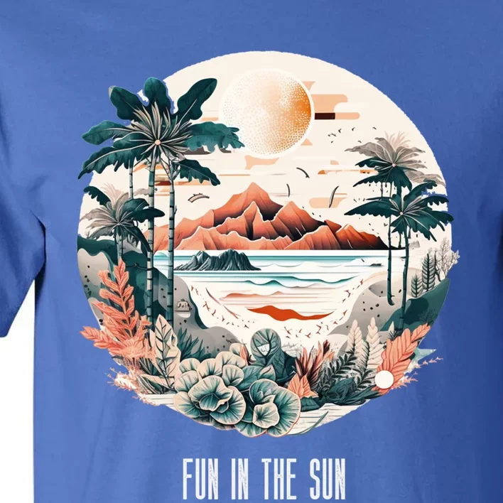 Summer Saying Fun In The Sun Tropical Beach Vacation Gift Tall T-Shirt