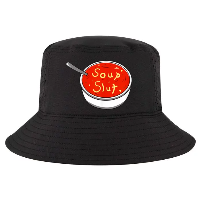 Soup Slut Funny Soup Graphic Saying Cool Comfort Performance Bucket Hat