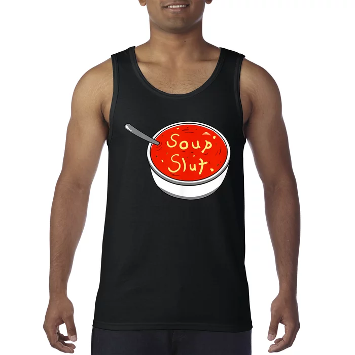 Soup Slut Funny Soup Graphic Saying Tank Top