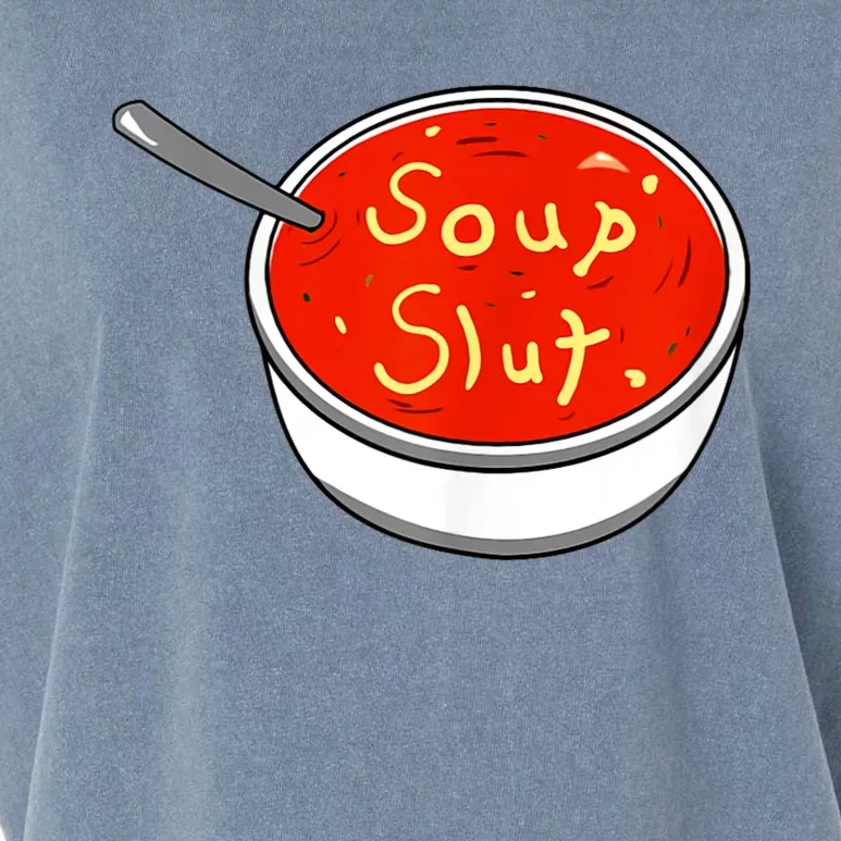 Soup Slut Funny Soup Graphic Saying Garment-Dyed Women's Muscle Tee