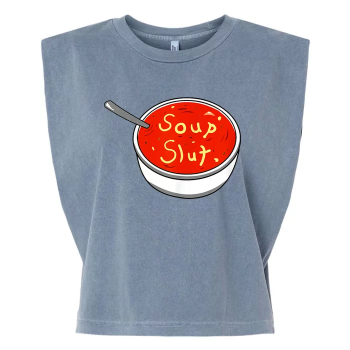 Soup Slut Funny Soup Graphic Saying Garment-Dyed Women's Muscle Tee