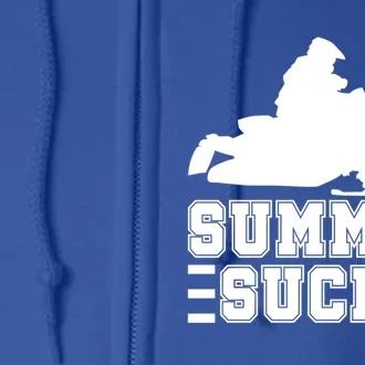 Summer Sucks! Funny Braap Snowmobile Rider Wintersport Quote Gift Full Zip Hoodie