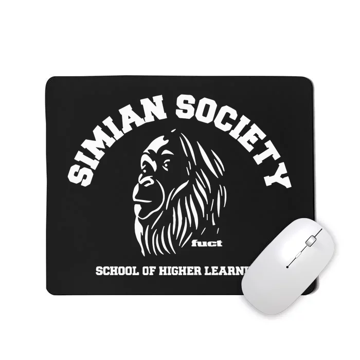 Simian Society Fuct School Of Higher Learning Mousepad