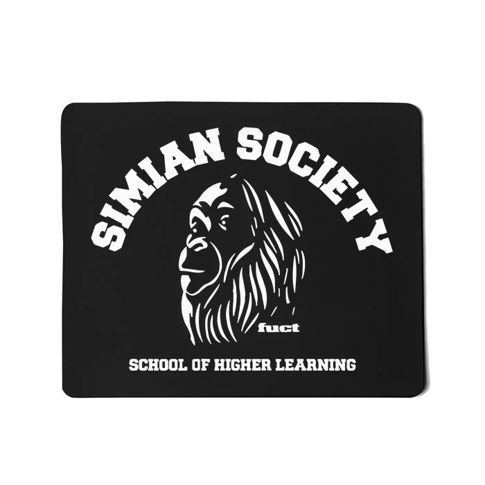 Simian Society Fuct School Of Higher Learning Mousepad