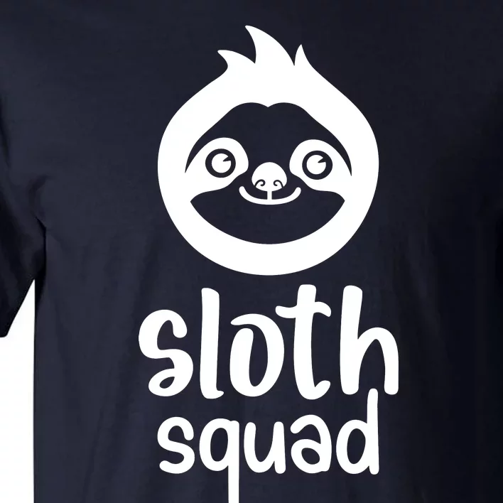 Sloth Squad Funny Sloth Lover Sloth Quotes Funny Animals Tall T-Shirt