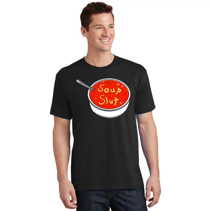 Soup Slut Funny Soup Graphic Saying T-Shirt