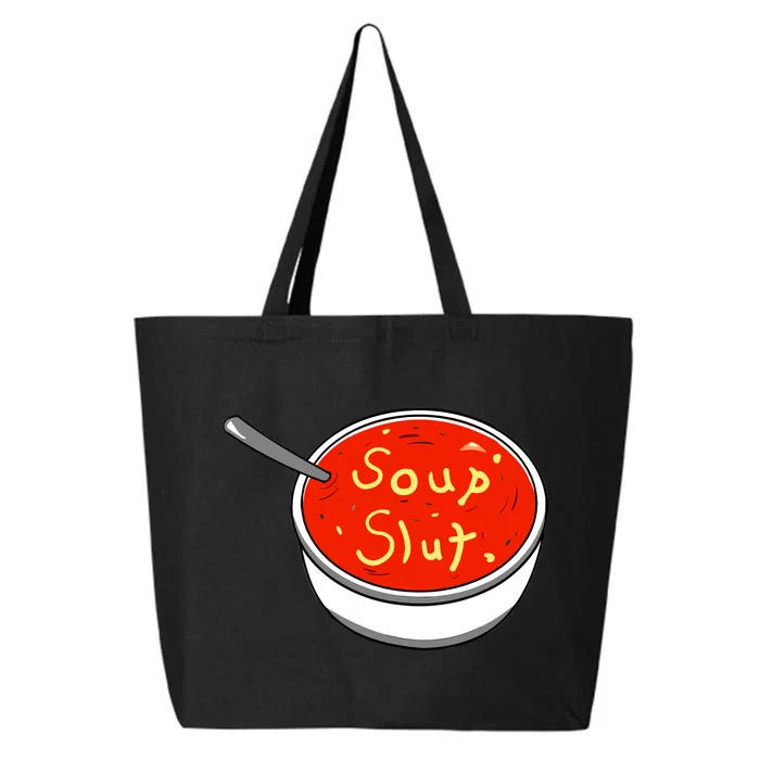 Soup Slut Funny Soup Graphic Saying 25L Jumbo Tote