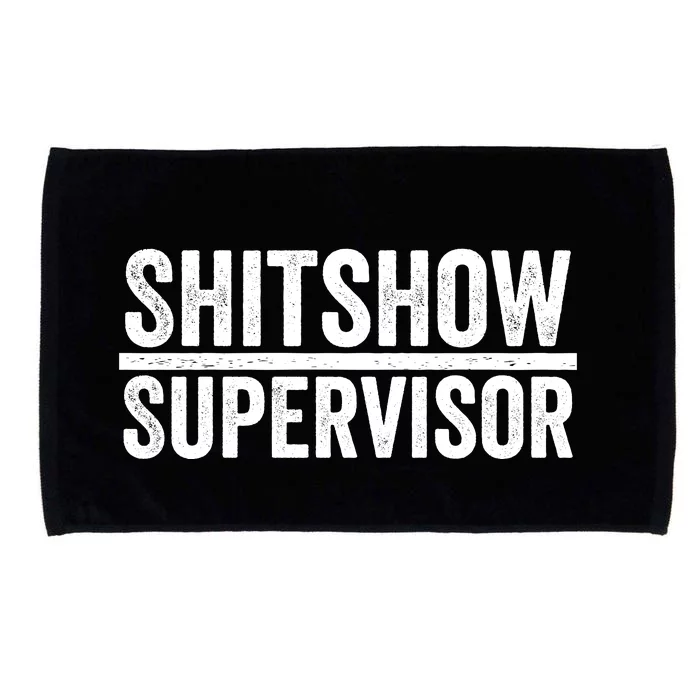 Shitshow Supervisor : Funny Supervisor Of The Shitshow Microfiber Hand Towel