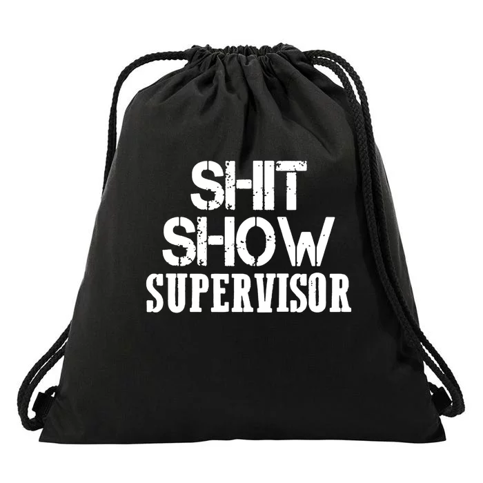 ShitShow Supervisor Funny Tee Drawstring Bag