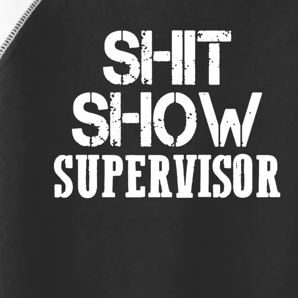 ShitShow Supervisor Funny Tee Toddler Fine Jersey T-Shirt