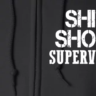 ShitShow Supervisor Funny Tee Full Zip Hoodie