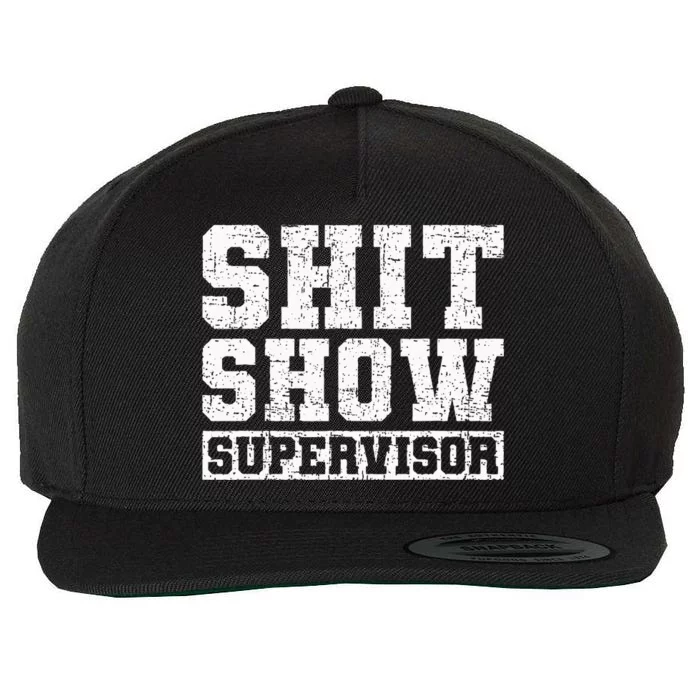 Show Supervisor Funny Parent Boss Manager Teacher Gifts Wool Snapback Cap