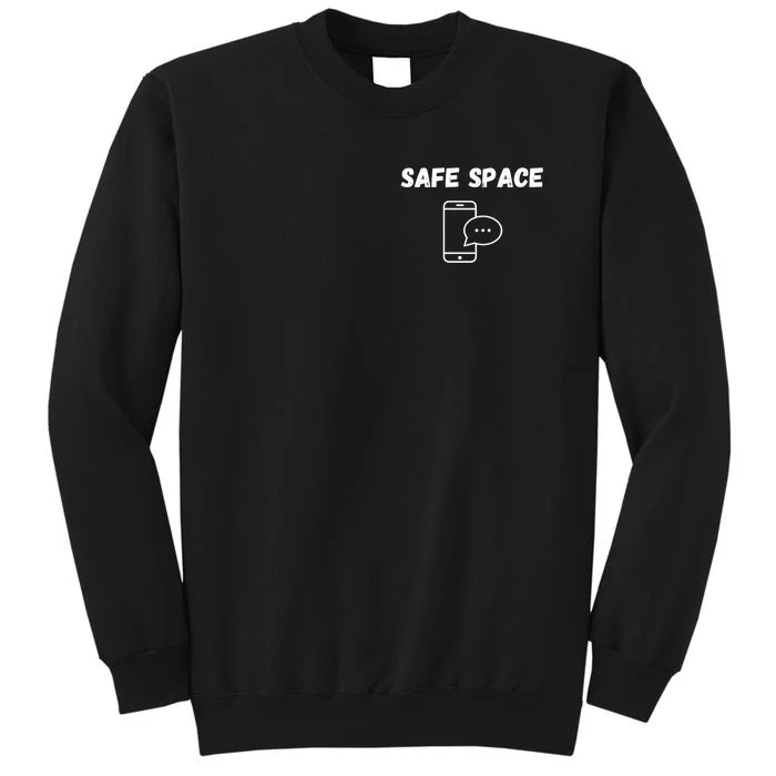 Safe Space Funny Cell Phone Tall Sweatshirt