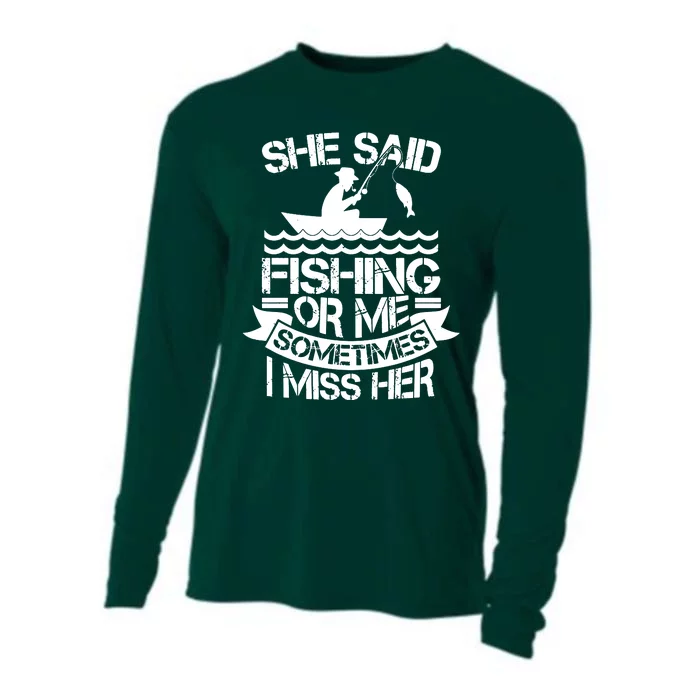 She Said Fishing Or Me Sometimes I Miss Her Cooling Performance Long Sleeve Crew