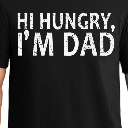 Sarcasm Sayings Father's day Humor Joy Hi Hungry Im Dad Pajama Set