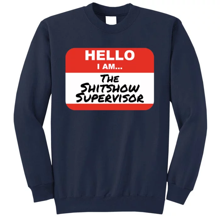 Shitshow Supervisor Funny Manager And Supervisor Tall Sweatshirt