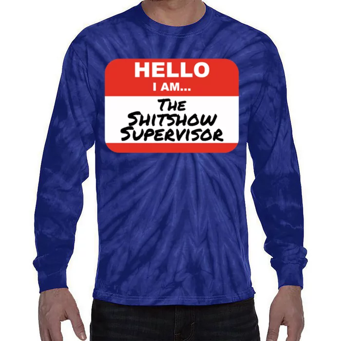 Shitshow Supervisor Funny Manager And Supervisor Tie-Dye Long Sleeve Shirt