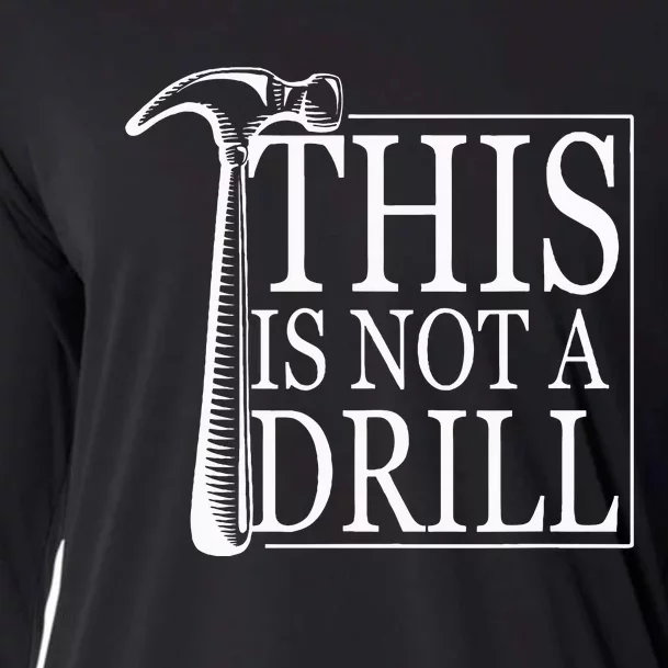 Sarcasm Sayings FatherS Day Humor Joy This Is Not A Drill Cooling Performance Long Sleeve Crew