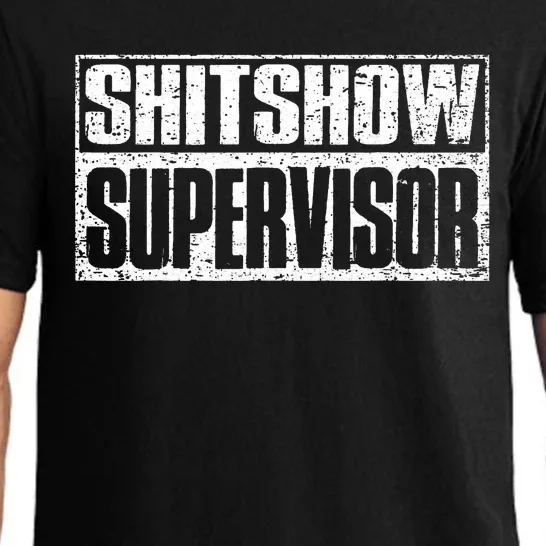 Shitshow Supervisor Funny Supervisor Of The Shitshow Pajama Set