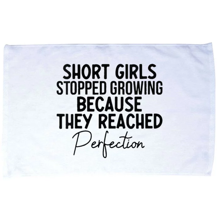 Short Stopped Growing Because They Reached Perfection Microfiber Hand Towel