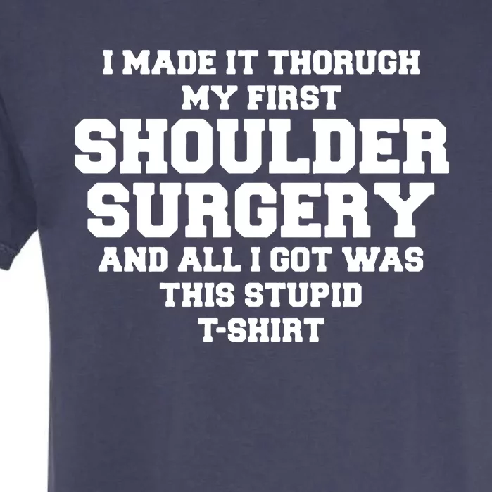 Shoulder Surgery Get Well Soon Recovery Garment-Dyed Heavyweight T-Shirt