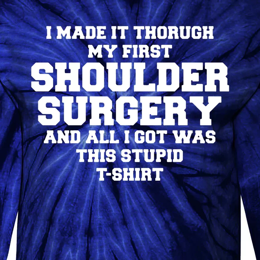 Shoulder Surgery Get Well Soon Recovery Tie-Dye Long Sleeve Shirt