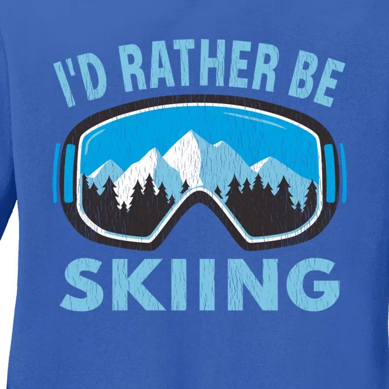 Snow Ski Goggles Id Rather Be Skiing Winter Sports Gift Ladies Long Sleeve Shirt