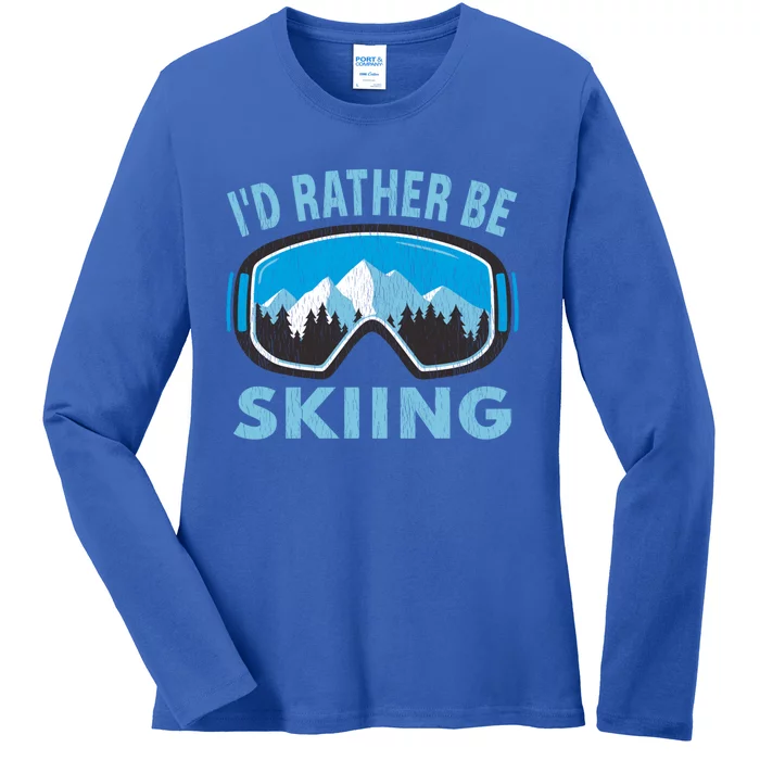 Snow Ski Goggles Id Rather Be Skiing Winter Sports Gift Ladies Long Sleeve Shirt