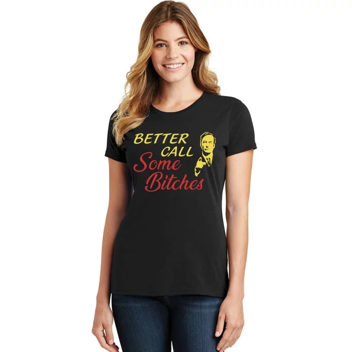 Shitpostgateway Saul Goodman Better Call Some Bitches Women's T-Shirt