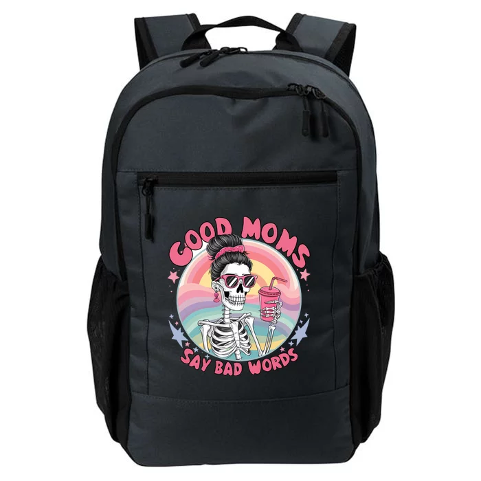 Skeleton Sarcastic Good Moms Say Bad Words Daily Commute Backpack