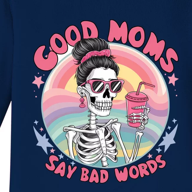 Skeleton Sarcastic Good Moms Say Bad Words Baby Long Sleeve Bodysuit