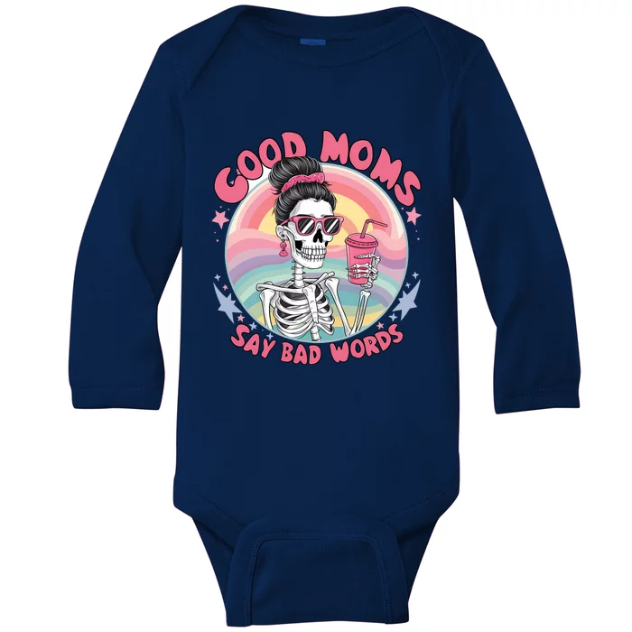 Skeleton Sarcastic Good Moms Say Bad Words Baby Long Sleeve Bodysuit