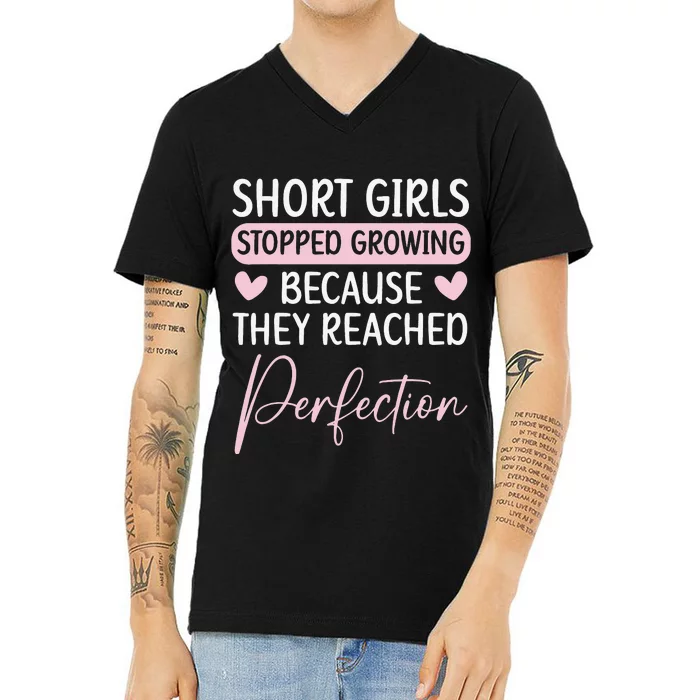 Short Stopped Growing Because They Reached Perfection V-Neck T-Shirt