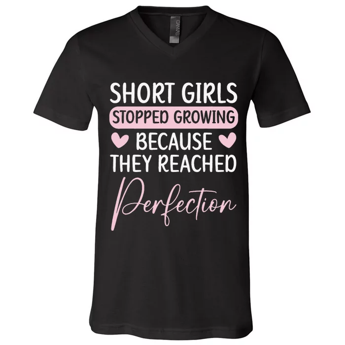 Short Stopped Growing Because They Reached Perfection V-Neck T-Shirt