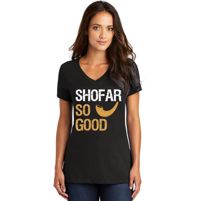 Shofar So Good Rosh Hashanah Funny Jewish Gift Women's V-Neck T-Shirt