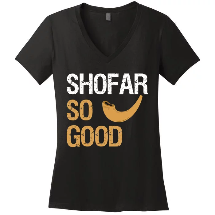 Shofar So Good Rosh Hashanah Funny Jewish Gift Women's V-Neck T-Shirt