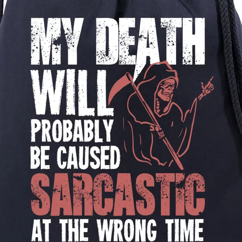 Sarcastic Saying Gift Sarcastic Or Gift Drawstring Bag