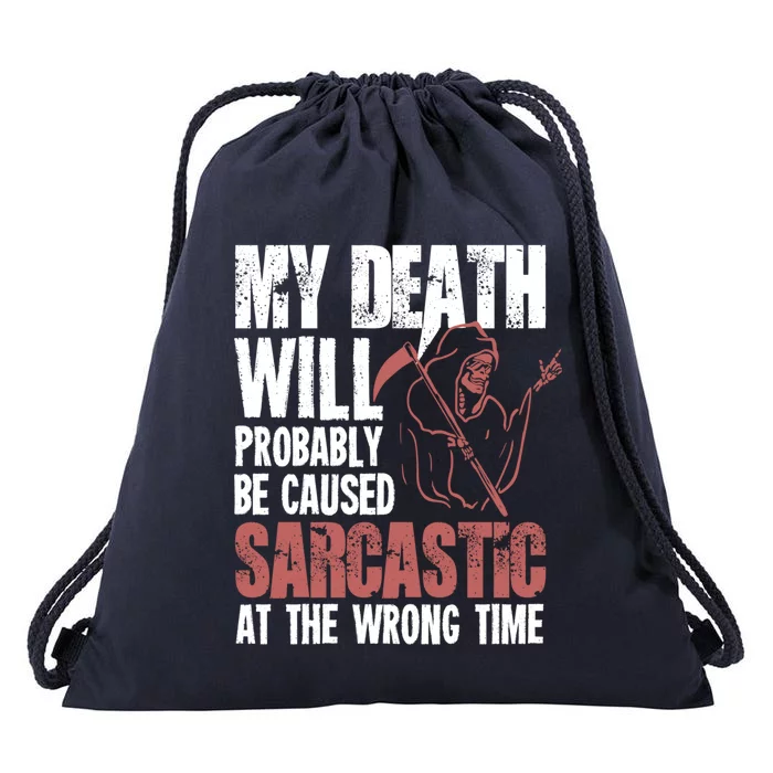 Sarcastic Saying Gift Sarcastic Or Gift Drawstring Bag