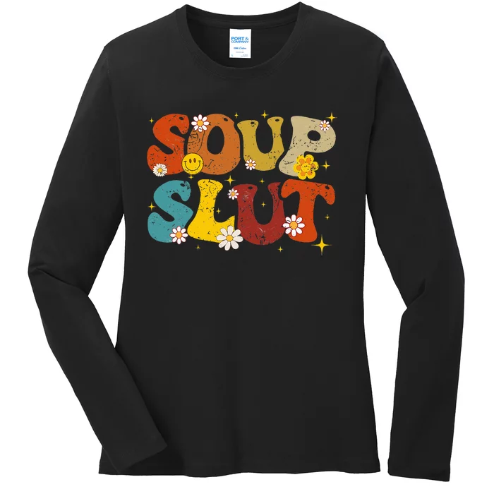 Soup Slut Groovy Sarcastic Funny Saying Christmas Ladies Long Sleeve Shirt