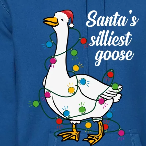 Santa’S Silliest Goose Funny Christmas Family Gift Premium Hoodie