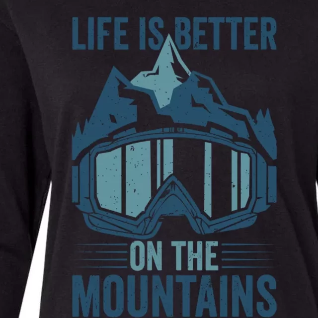 Skier Ski Goggles Life Is Better On The Mountains Skiing Cute Gift Womens Cotton Relaxed Long Sleeve T-Shirt