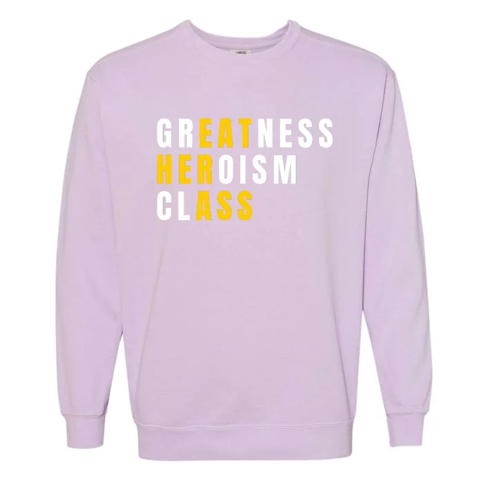 Sarcastic Sarcasm Greatness Heroism Class Eat Her Ass Garment-Dyed Sweatshirt